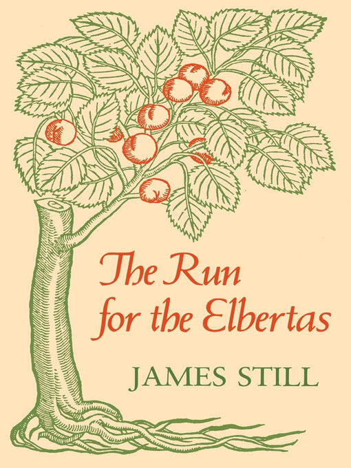 Title details for The Run for the Elbertas by James Still - Available